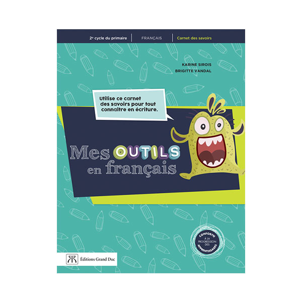 MES OUTILS EN FRANÇAIS 2e cycle – 3e/4e année
