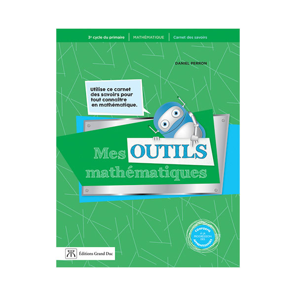 MES OUTILS EN MATHÉMATIQUE 3e cycle – 5e/6e année
