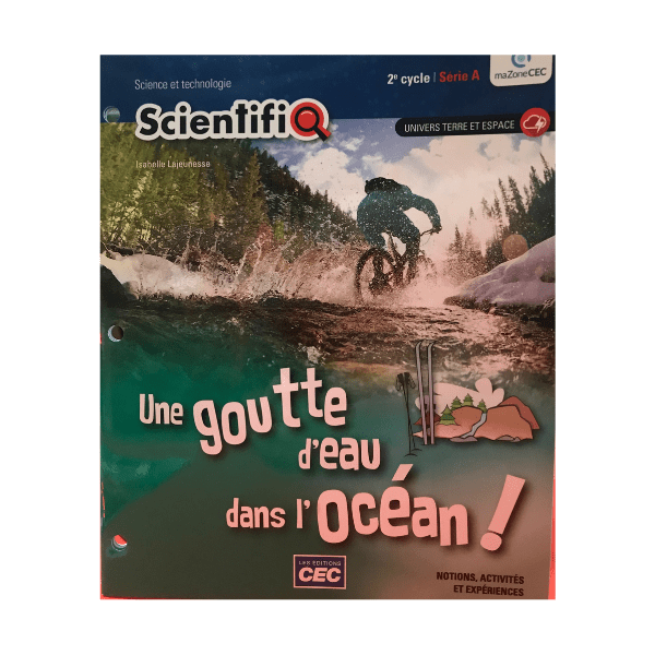 SCIENTIFIQ SÉRIE 2A Une goutte d’eau dans l’océan 2e cycle